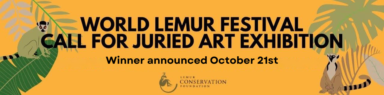 World Lemur Festival Call For Juries Art Exhibition - Winner Announced October 21 2024